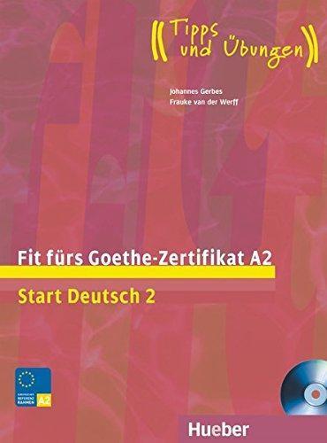 FIT FURS GOETHE ZERTIFIKAT A2 START DEUTSCH 2+CD