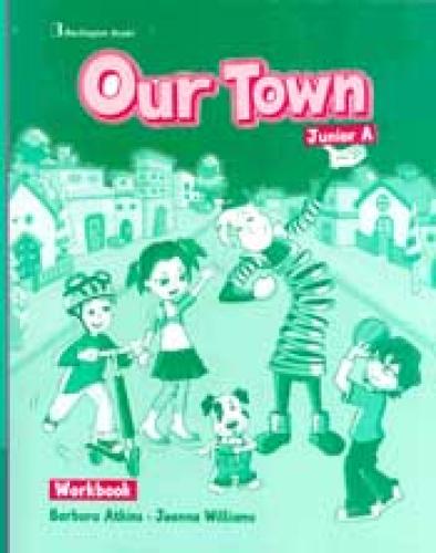 OUR TOWN JUNIOR A WORKBOOK