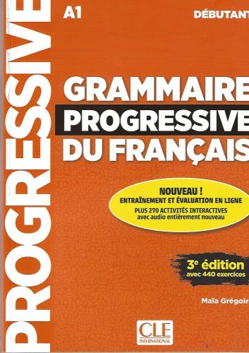 GRAMMAIRE PROGRESSIVE DU FRANCAIS NIVEAU DEBUTANT 3e EDITION