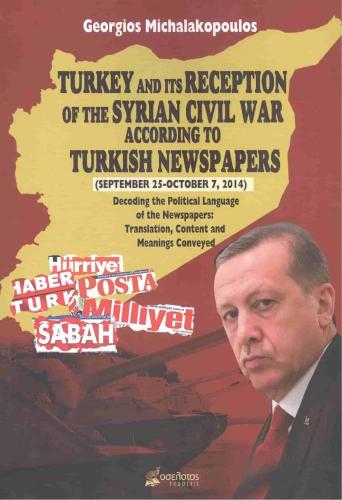 TURKEY AND ITS RECEPTION OF THE SYRIAN CIVIL WAR