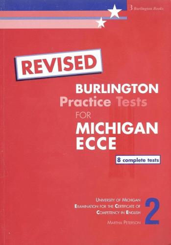 BURLINGTON PRACTICE TESTS FOR MICHIGAN ECCE 2 REVISED
