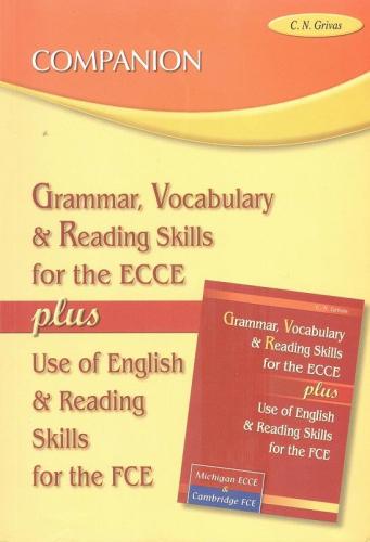 GRAMMAR VOCABULARY & READING SKILLS ECCE PLUS USE OF ENGLISH & READING SKILLS FOR THE FCE COMPANION