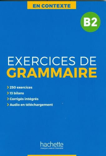 EXERCICES DE GRAMMAIRE B2