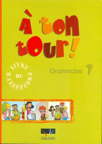 A TON TOUR 1 GRAMMAIRE LIVRE DE PROFESSER A1