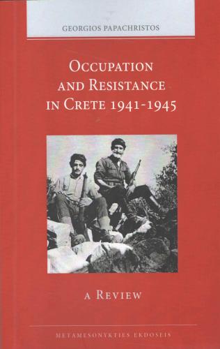 OCCUPATION AND RESISTENCE IN CRETE 1941-1945