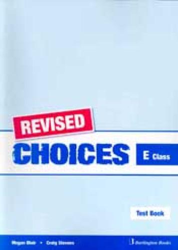 CHOICES FOR E CLASS TEST BOOK