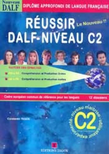 REUSSIR DALF NIVEAU C2
