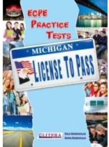 MICHIGAN LICENSE TO PASS ECPE PRACTICE TESTS STUDENTS 2014