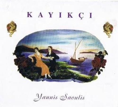 YIANNIS SAOULIS / KAYIKCI - CD