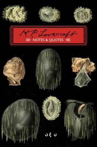 HP LOVECRAFT (NOTES AND QUOTES)