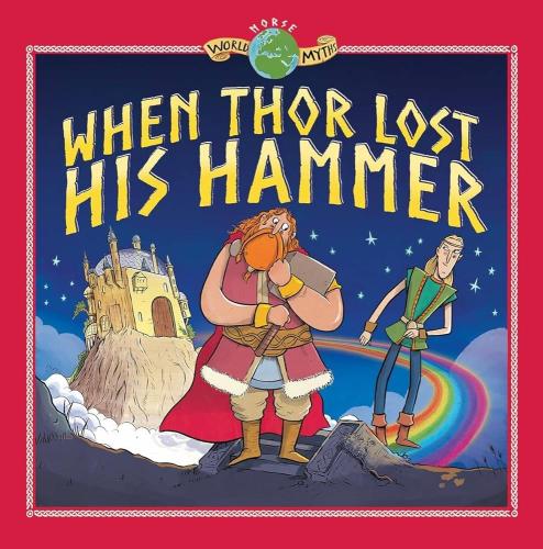 WHEN THOR LOST HIS HAMMER - WORLD MYTHS