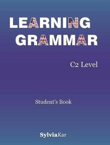 LEARNING GRAMMAR C2 LEVEL TEACHERS BOOK