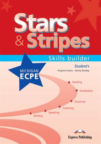 STARS & STRIPES FOR THE MICHIGAN ECPE SKILLS BUILDER STUDENT'S BOOK (2013)