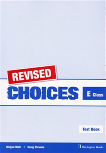 CHOICES FOR E CLASS TEST BOOK REVISED