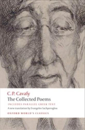 OXFORD WORLD CLASSICS: THE COLLECTED POEMS WITH PARALLEL GREEK TEXT N/E PB