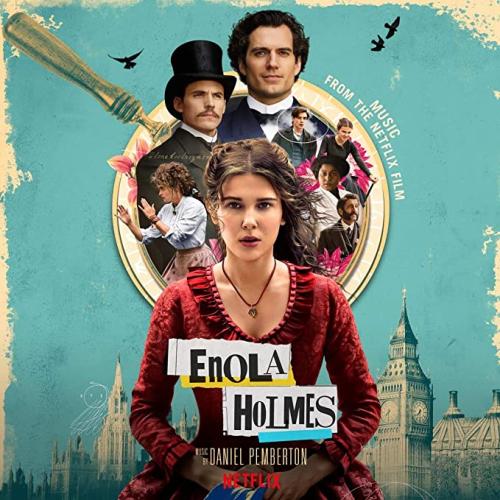 ENOLA HOLMES (MUSIC FROM THE NETFLIX FILM)