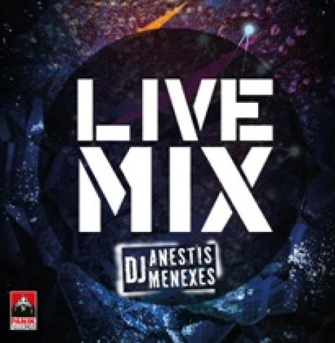 LIVE MIX BY DJ ANESTIS MENEXES
