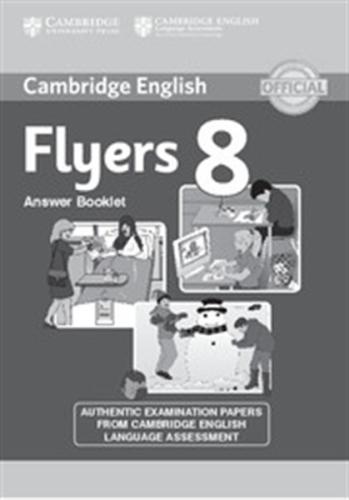 CAMBRIDGE YOUNG LEARNERS ENGLISH TESTS FLYERS 8 ANSWER BOOKLET
