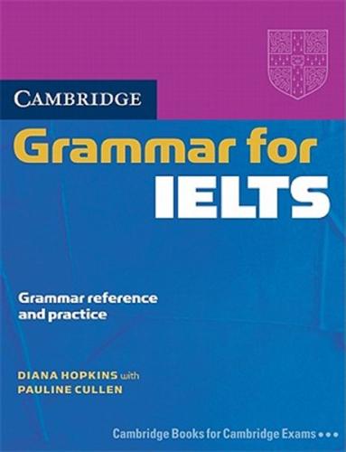 CAMBRIDGE GRAMMAR FOR IELTS STUDENT'S BOOK WITHOUT ANSWERS