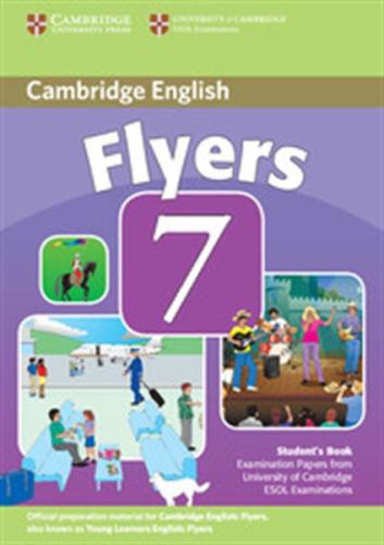 CAMBRIDGE YOUNG LEARNERS ENGLISH TESTS FLYERS 7 STUDENT'S BOOK