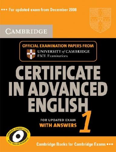 CAMBRIDGE CERTIFICATE IN ADVANCED ENGLISH 1 STUDENT'S BOOK WITH ANSWERS 2008