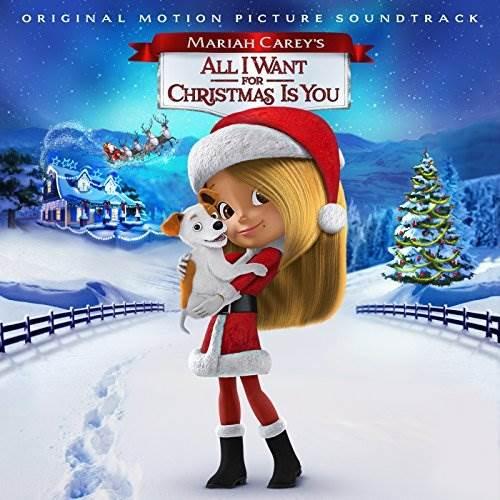 MARIAH CAREY'S ALL I WANT FOR CHRISTMAS IS YOU - O.S.T.