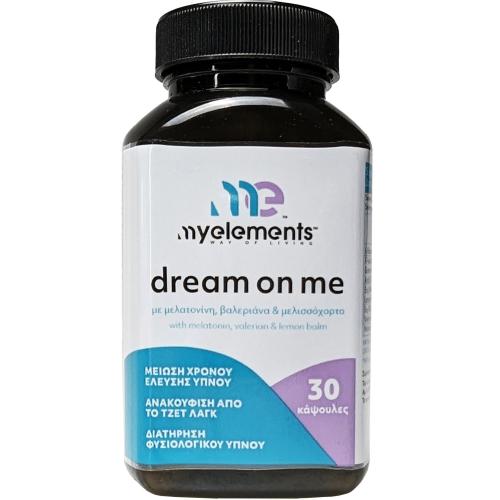 My Elements Dream on Me Συμπλήρωμα Διατροφής με Μελατονίνη, Βαλεριάνα & Μελισσόχορτο για Μείωση του Χρόνου Έλευσης Ύπνου 30caps