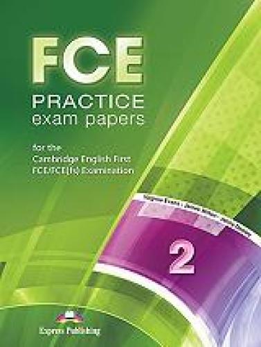 FCE PRACTICE EXAM PAPERS 2 STUDENTS BOOK FOR THE UPDATED 2015