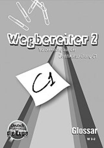 WEGBEREITER 2 C1 GLOSSAR