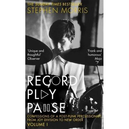 RECORD PLAY PAUSE:Confessions Of A Post-Punk Percussionist by Stephen Morris BK26221