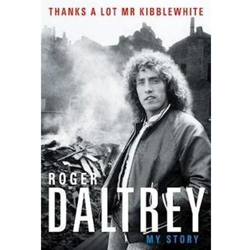 ROGER DALTREY- My Story Thanks A Lot Mr.Kibblewhite BK700290