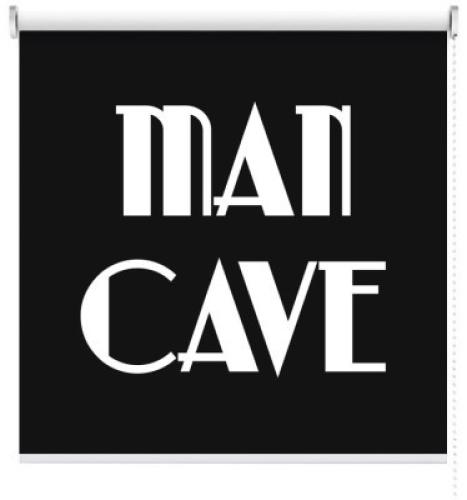 Man cave, Φράσεις, Ρολοκουρτίνες, 100 x 100 εκ.