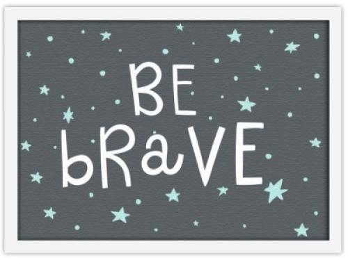 Be brave, Παιδικά, Πίνακες σε καμβά, 30 x 20 εκ.