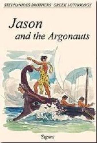 GREEK MYTHOLOGY 5: JASON AND THE ARGONAUTS