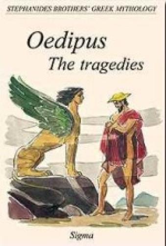 GREEK MYTHOLOGY 8: OEDIPUS: THE TRAGEDIES