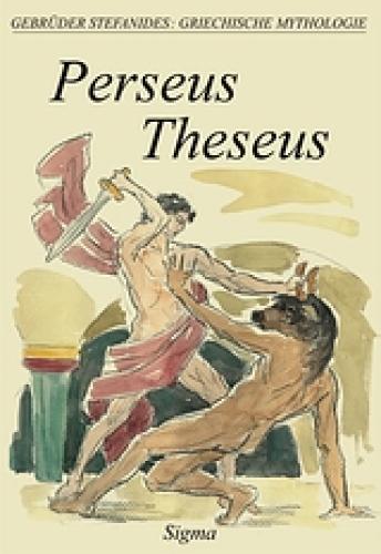 GRIECHISCHE MYTHOLOGIE 4: PERSEUS THESEUS 2ND ED