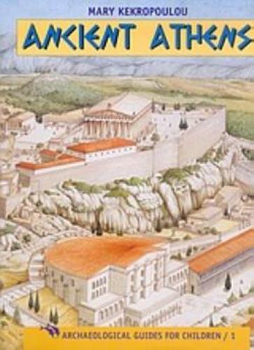 ANCIENT ATHENS ARCHAEOLOGICAL GUIDES FOR CHILDREN