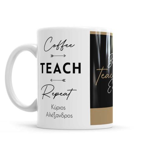 Coffee Teach Repeat, Κούπα