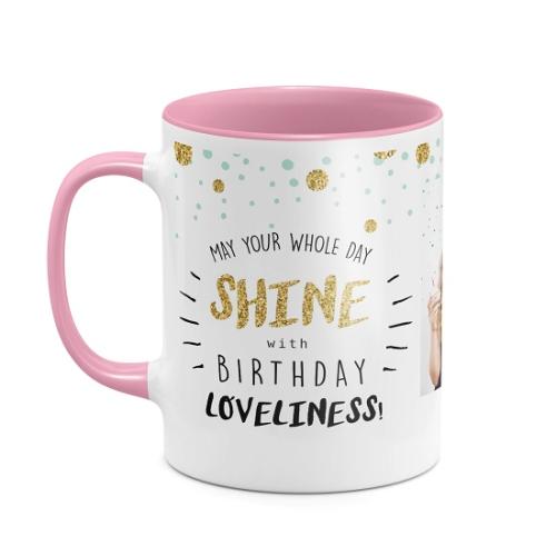 Shine with Birthday Loveliness - Κούπα Ροζ Απλή