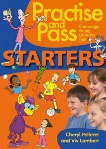 PRACTICE AND PASS STARTERS STUDENTS BOOK