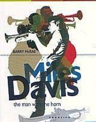 MILES DAVIS THE MAN WITH THE HORN