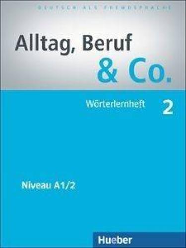 ALLTAG BERUF - CO 2 WOERTERHEFT (ΤΕΤΡΑΔΙΟ ΛΕΞΙΛΟΓΙΟΥ)
