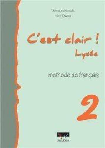 C'EST CLAIR LYCEE 2 METHODE DE FRANCAIS