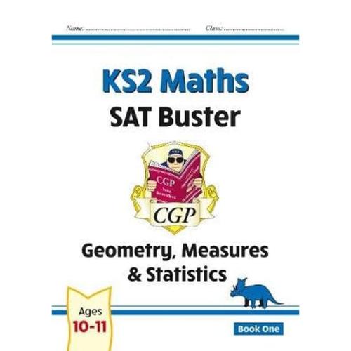 KS2 Maths SAT Buster: Geometry, Measures Statistics - Book 1 (for the 2022 tests)
