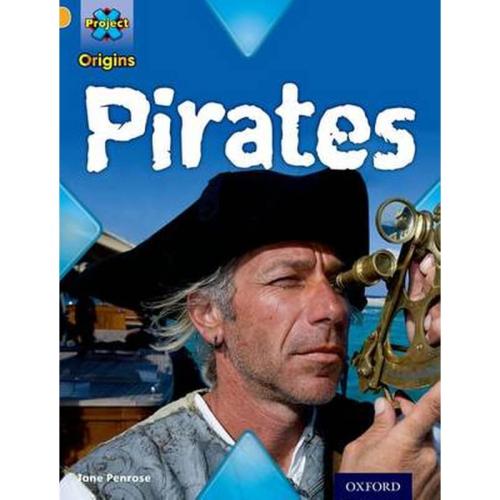 Project X Origins: Gold Book Band, Oxford Level 9: Pirates: Pirates