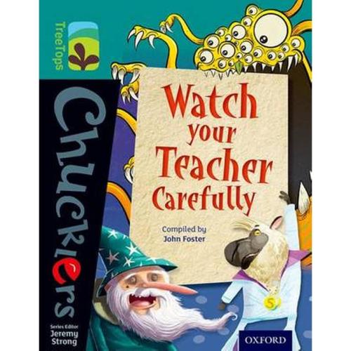 Oxford Reading Tree TreeTops Chucklers- Level 16- Watch your Teacher Carefully