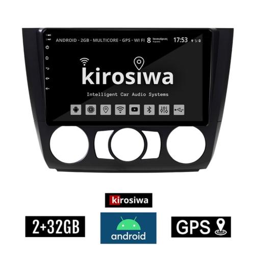 Kirosiwa Ηχοσύστημα με Οθόνη Αφής 9 Android GPS Wi-Fi Bluetooth (2GB+32GB) AC-4610 για BMW E81/E82/E87/E88