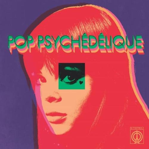 Pop Psychedelique (French Psych.Pop 1964-2019)