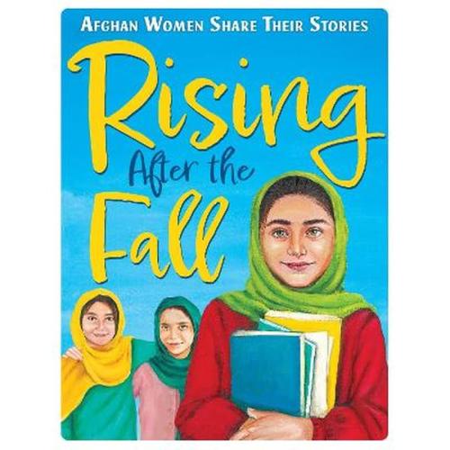 Rising After the Fall: Afghan Women Share Their Stories