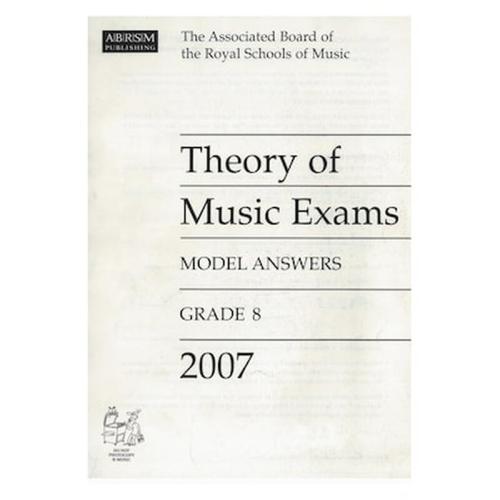 Abrsm - Theory Of Music Exams 2007 Model Answers, Grade 8